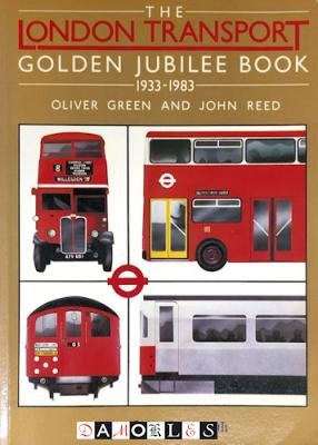 Oliver Green, John Reed - The London Transport golden jubilee book, 1933 - 1983