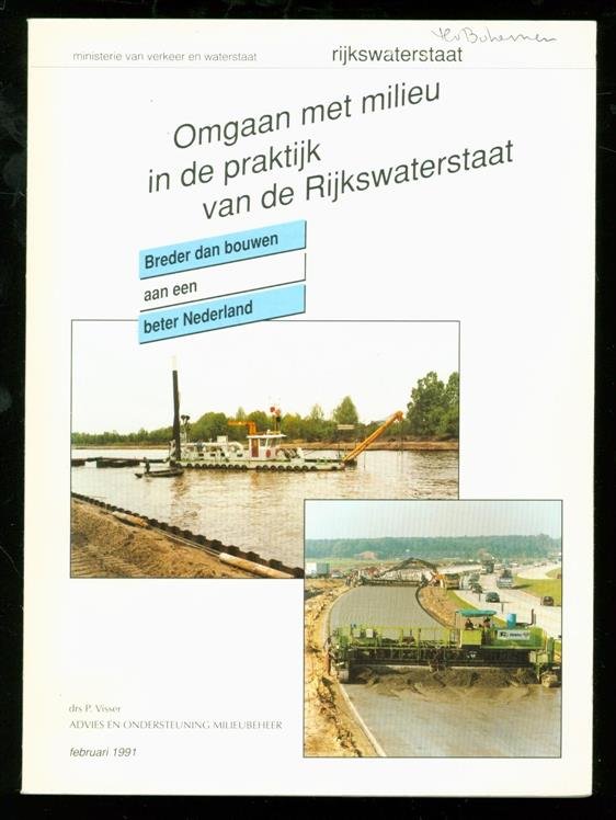 Visser, P. - Omgaan met milieu in de praktijk van de Rijkswaterstaat : breder dan bouwen aan een beter Nederland