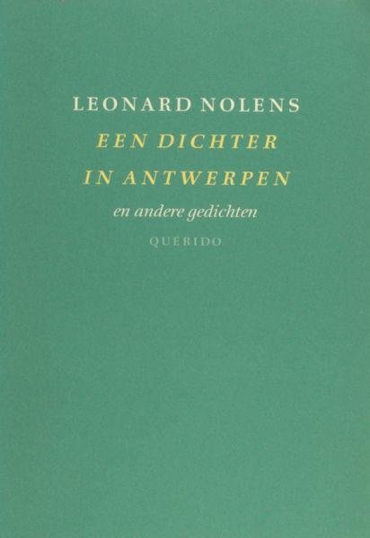 Nolens, Leonard. - Een dichter in Antwerpen.