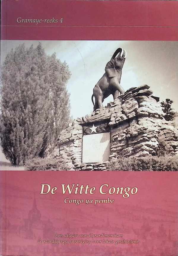 Dirck Surdiacourt, Marc VAn Trimpont - De Witte Congo. Congo ya pembe Gramaye-reeks 4