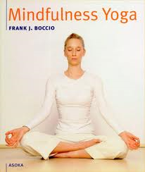 Boccio, F. J. - Mindfulness yoga / de bewuste vereniging van adem, lichaam en geest