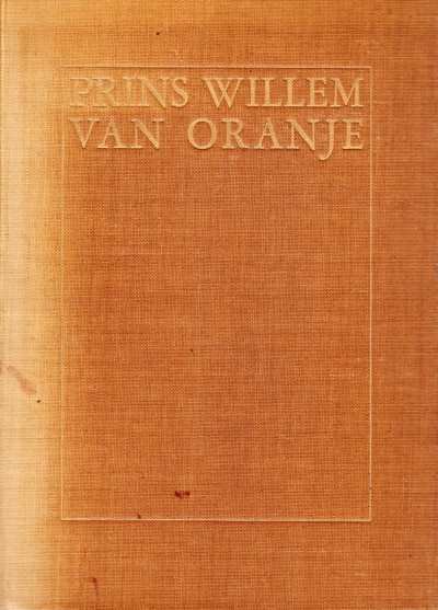 Jhr. Mr. B.C. de Savornin Lohman - Prins Willem van Oranje 1533-1933