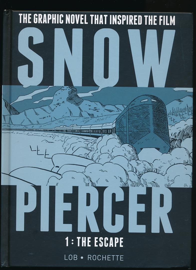 Lob Jacqeus. art by Jean-Marc Rochette - The Graphic that inspired the film Snow Piercer 1. The Escape