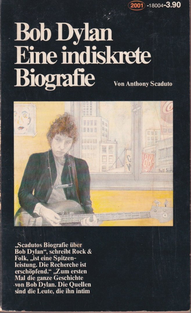 Scaduto, Anthony - Bob Dylan. Eine indiskrete Biografie
