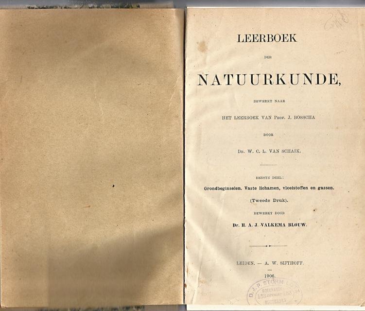 Schaik, W.C.L van - Leerboek der natuurkunde. Bewerkt naar het Leerboek van Prof. J. Bosscha. Drie delen, in 1943 gebonden in één band