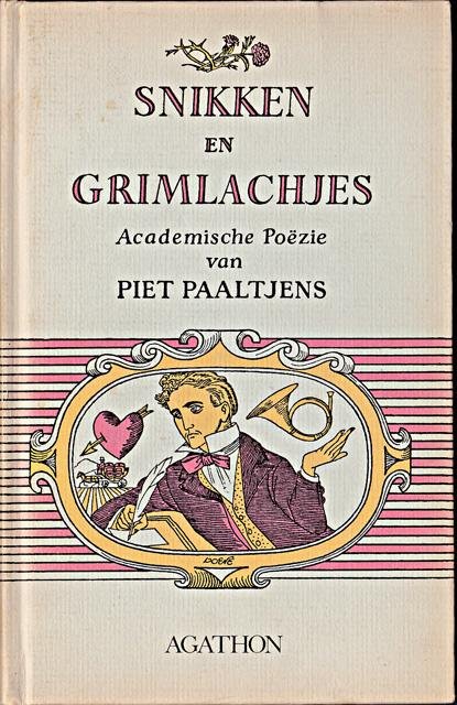 Paaltjens, Piet - Snikken en grimlachjes. Academische poëzie van Piet Paaltjens. Illustraties J.F. Doeve