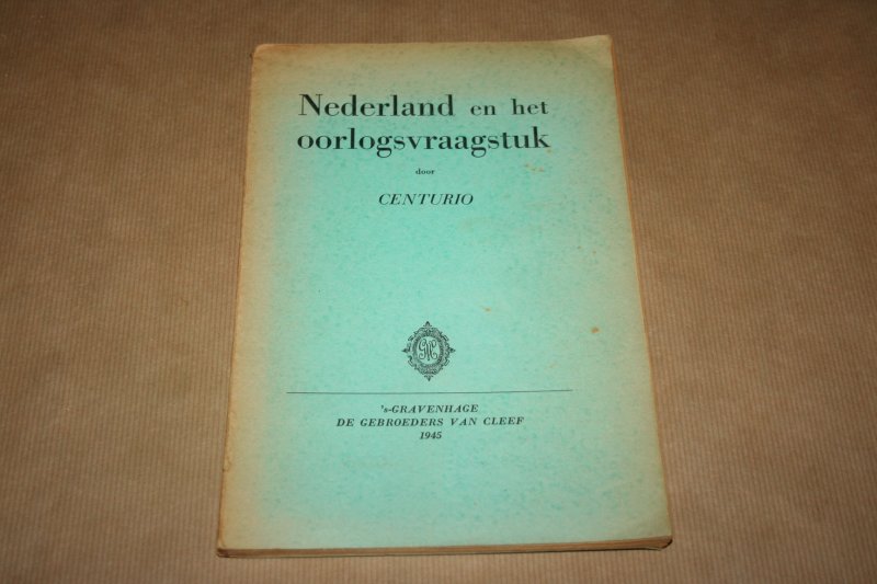 Centurio - Nederland en het oorlogsvraagstuk