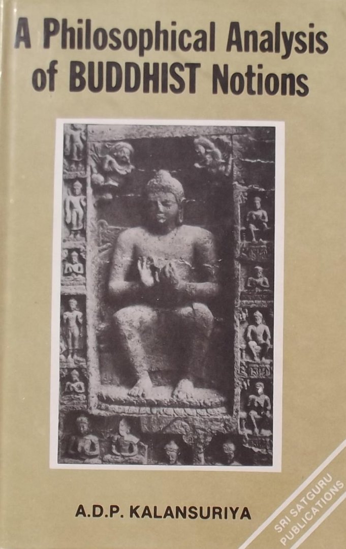 A.D.P. Kalansuriya - A Philosophical Analysis of Buddhist Notions the Buddha and Wittgenstein