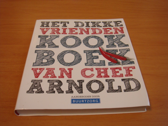 Arnold, Ron & Burger, Fons - Het dikke vrienden kookboek van Chef Arnold
