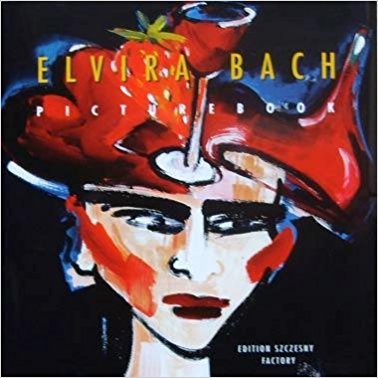Bach, Elvira - Elvira Bach picturebook