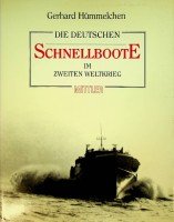 Hummelchen, G - Die Deutschen Schnellboote im Zweiten Weltkrieg
