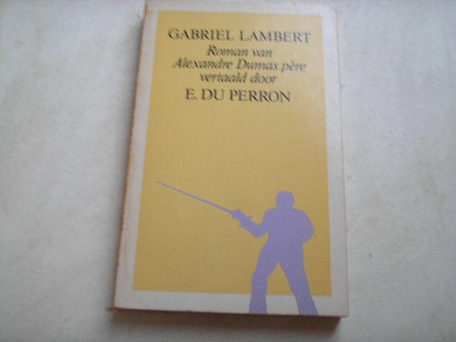 Dumas pere, Alexandre - Gabriel Lambert