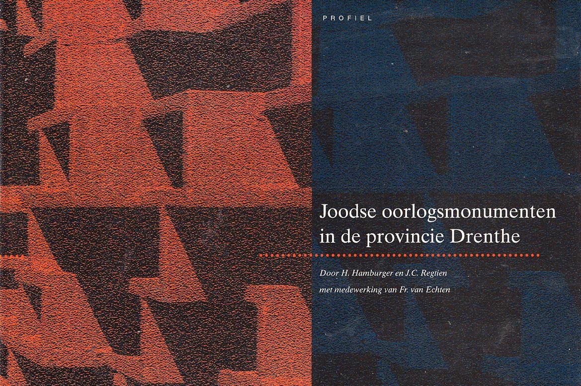 Hamburge rH. , Regtien, J.C.e.a - .Joodse oorlogsmonumenten in de Provincie Drenthe