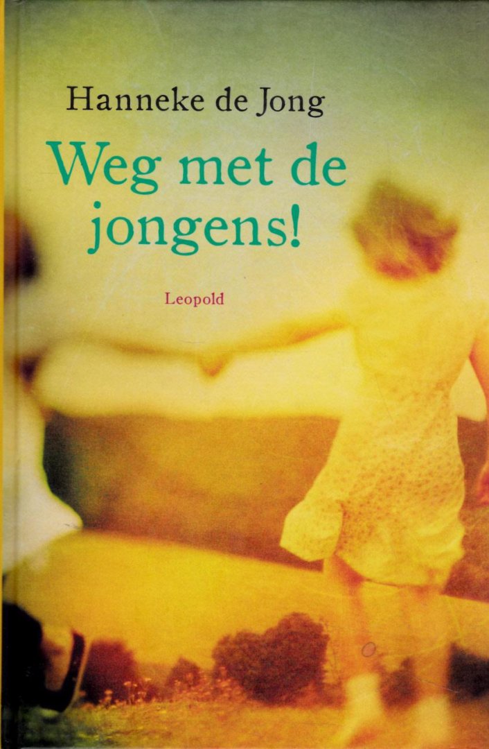 Jong, Hanneke de - WEG MET DE JONGENS!