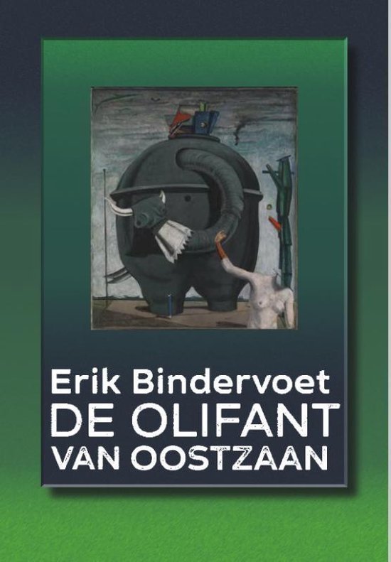 Bindervoet, Erik - De olifant van Oostzaan