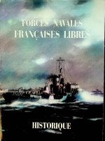 Chaline, E. and P. Santarelli - Historique des Forces Navales Francaises Libres