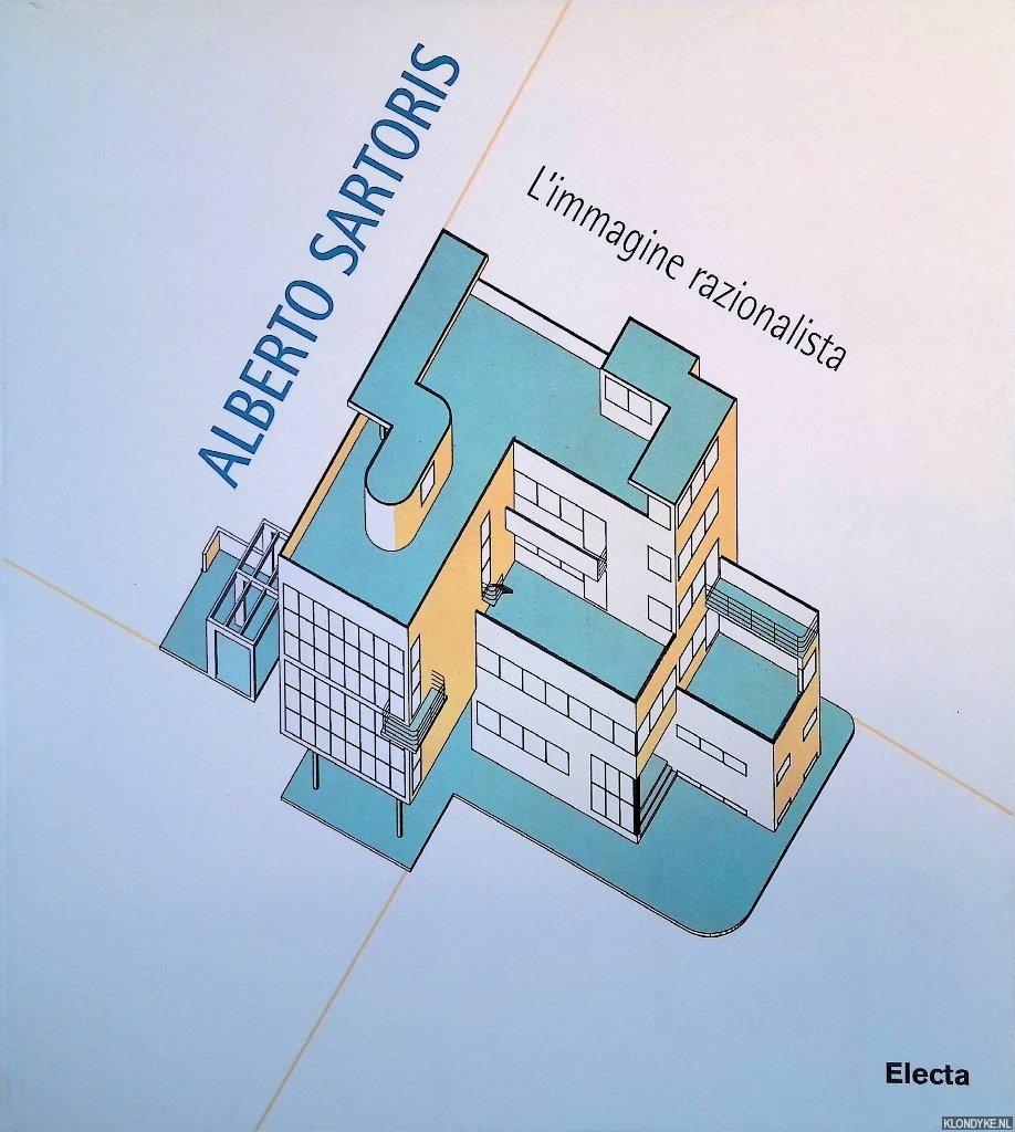 Sartoris, Alberto - Alberto Sartoris: l'immagine razionalista, 1917-1943