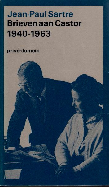Sartre , Jean-Paul .  [ isbn 9789029537889 ] - Brieven aan Castor 1940 - 1963 . ( Prive - Domein no 124  . ) Deze tweede verzameling brieven van Sartre aan Simone de Beauvoir, die de periode 1940-1963 behelst, vangt aan als Sartre nog maar nauwelijks over dramatische tegenslagen heen is. -