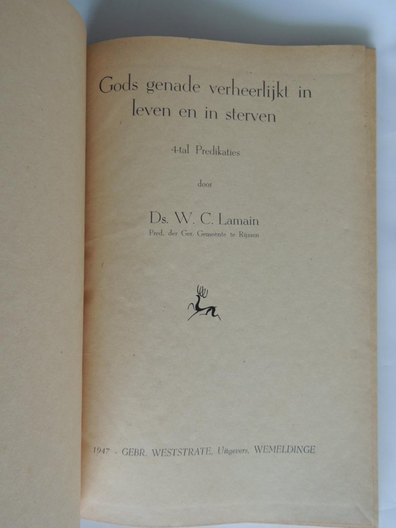 Lamain, W.C. - Gods genade verheerlijkt in leven en in sterven --- 4-tal predikaties
