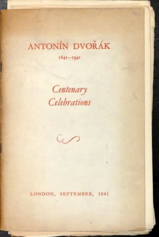 Dvorák, A.: - [Programmbuch] Antonín Dvorák 1841-1941. Centenary Celebrations