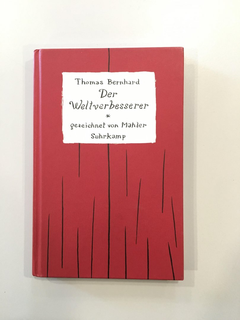 Bernhard, Thomas - Der Weltverbesserer