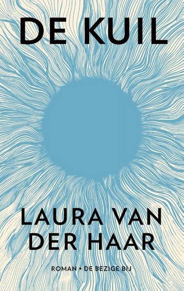 HAAR, LAURA VAN DER. - De kuil