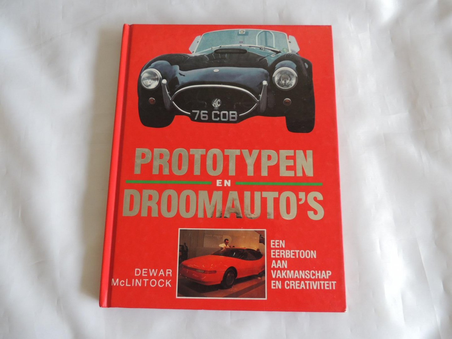 McLintock, Dewar - Prototypen en Droomauto's - Een eerbetoon aan vakmanschap en creativiteit