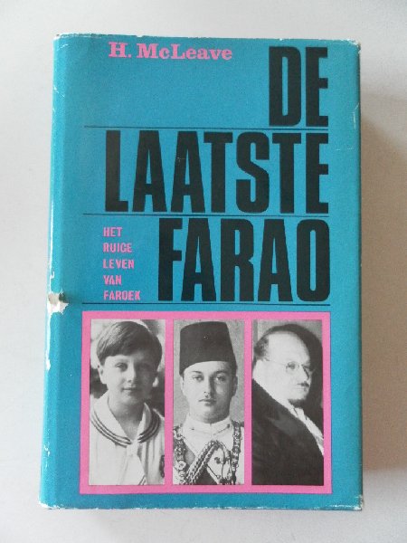 McLeave, Hugh - De laatste farao. Het ruige leven van Faroek. Met kranteknipsels
