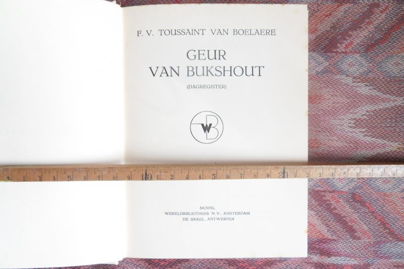 Toussaint van Boelaere, F.V. - Geur van Bukshout. (Dagregister). [ Genummerd ex. 199 / 500 ].
