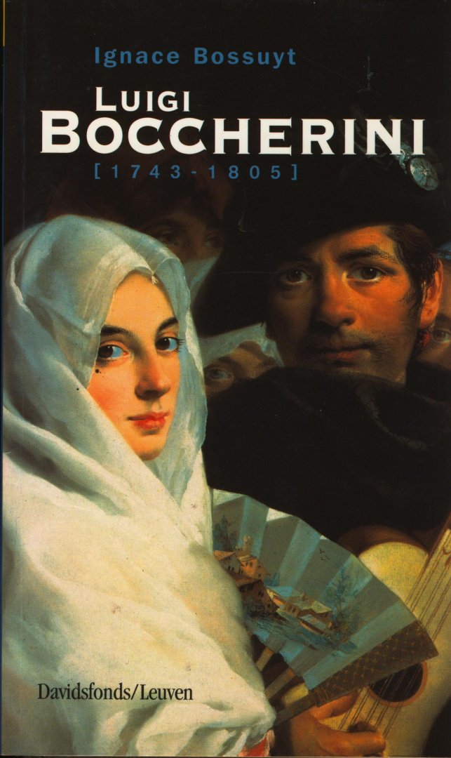 Bossuyt, Ignace - Luigi Boccherini 1743 - 1805