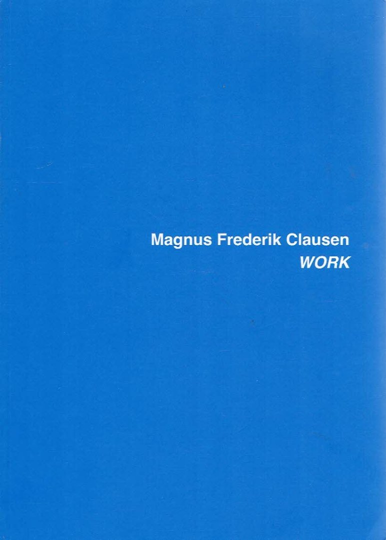 CLAUSEN, Magnus Frederik - Magnus Frederik Clausen - Work.