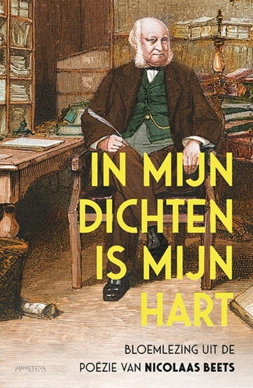 Nicolaas Beets - In mijn dichten is mijn hart
