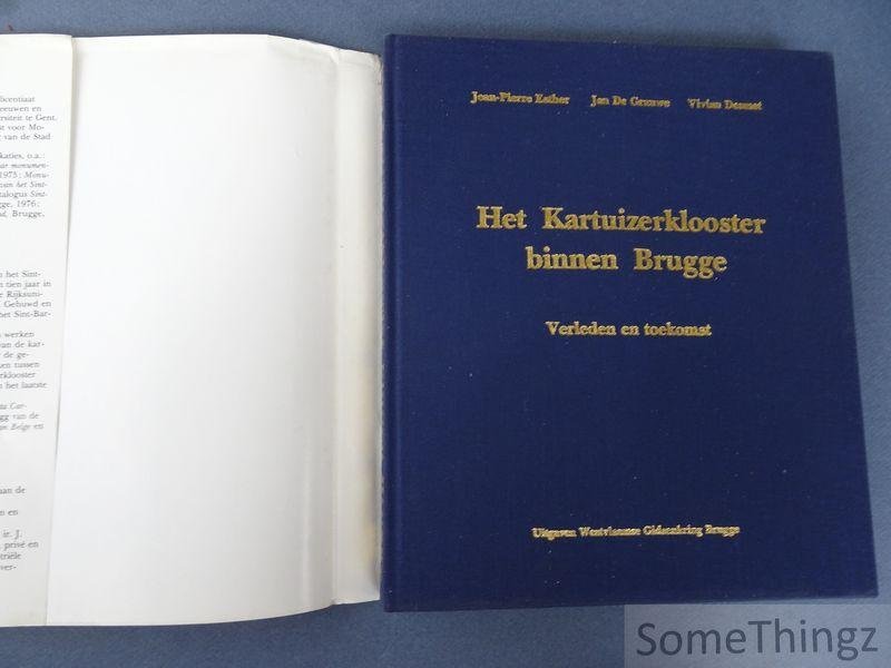 Esther, Jean-Pierre / Grauwe, Jan en Desmet, Vivian. - Het Karthuizerklooster binnen Brugge: verleden en toekomst.