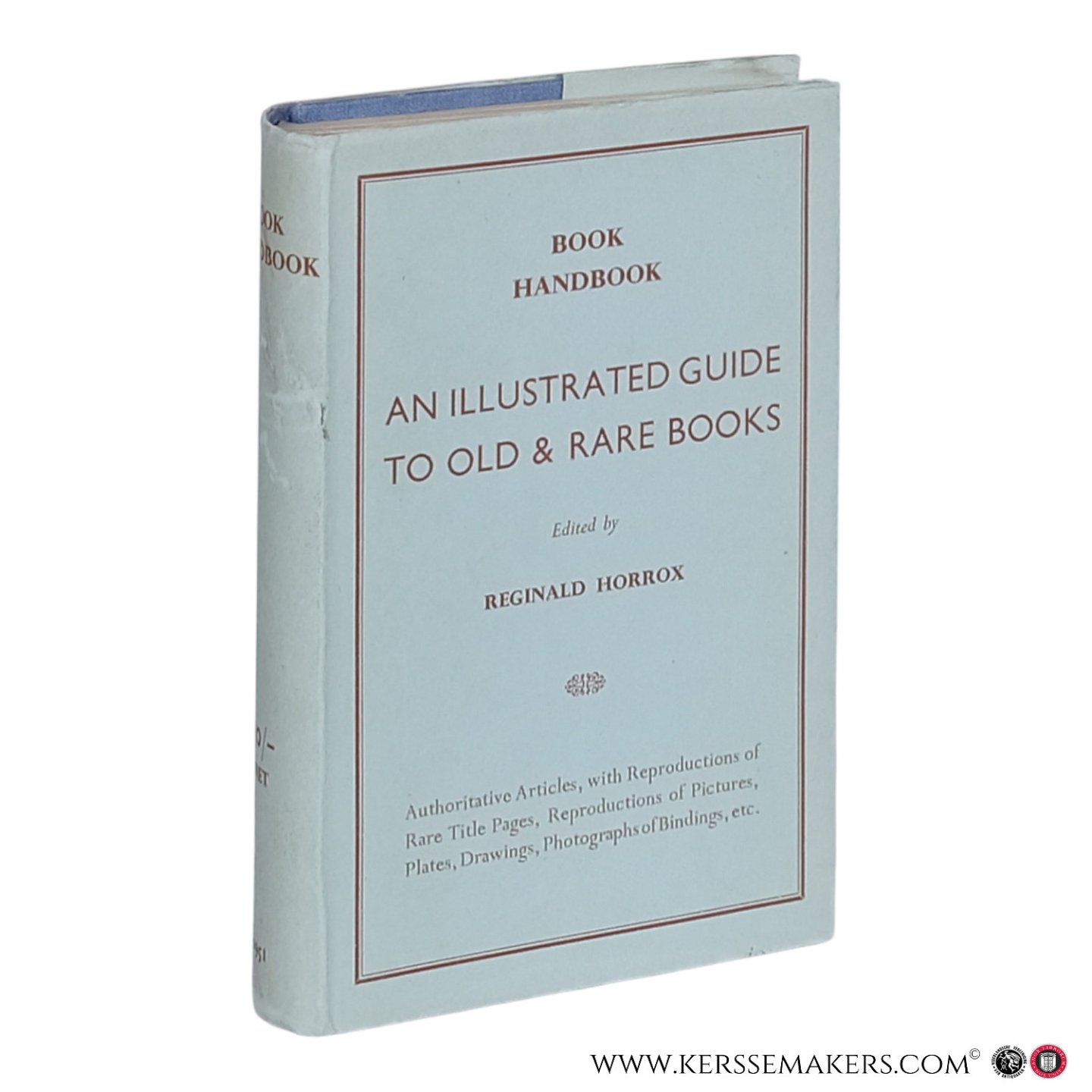 HORROX, Reginald (edited by) - Book Handbook. An Illustrated Guide to Old & Rare Books.