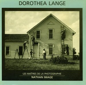 Cox, C. - Dorothea Lange Les Maitres de la Photographie, Volume 3