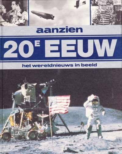 Wolf Kielich - Aanzien 20e eeuw het wereldnieuws in beeld