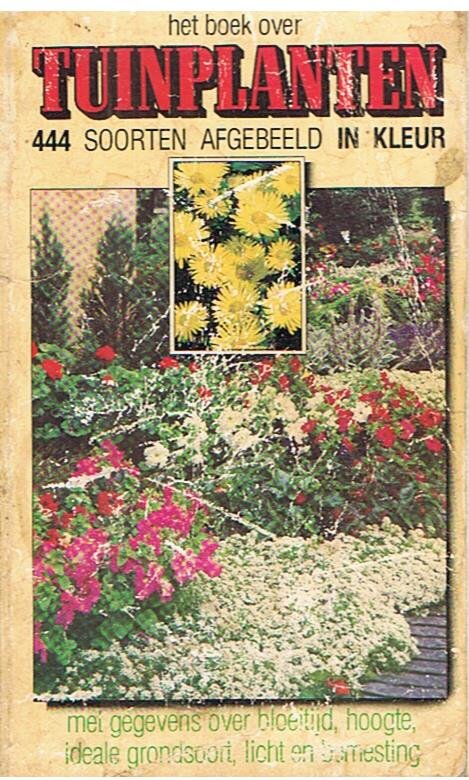 Redactie - Het boek over tuinplanten - 444 soorten afgebeeld in kleur - bloeitijd/hoogte/grondsoort etc.