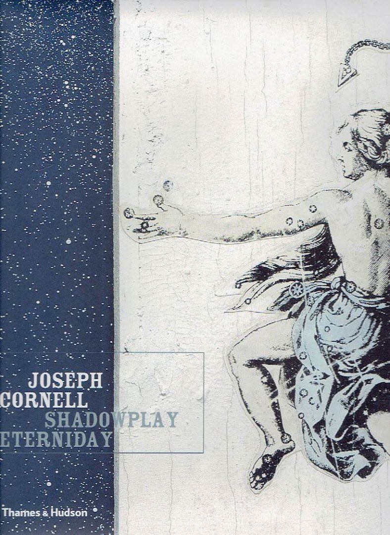 CORNELL, Joseph - Joseph Cornell - Shadowplay Eterniday. Essays - Lynda Roscoe Hartigan, Richard Vine, and Robert Lehrman. Commentary - Walter Hopps.