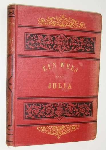 Julia - Een wees : bladzijden uit het leven van een Christen.