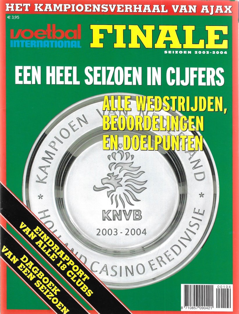 Diverse - Voetbal International - Finale seizoen 2003-2004 - Het kampioensverhaal van Ajax