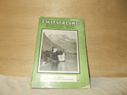  - Zwiterland practische gids voor den Hollandschen toerist met bijlage: officiele reiskaart van Zwitserland