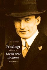 Frits Lugt 1884-1970 - leven voor de kunst