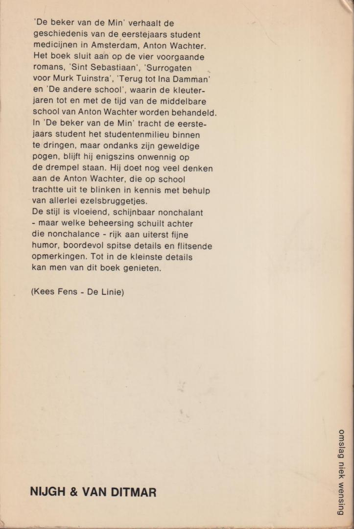 Vestdijk  (Harlingen, 17 oktober 1898 - Utrecht, 23 maart 1971), Simon - Anton Wachter romans 5 -  De beker van de min.