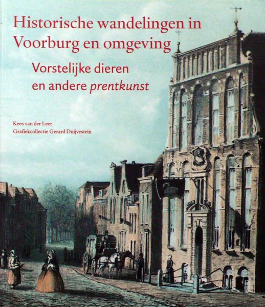 Kees van der Leer. - Historische wandelingen in Voorburg en omgeving.