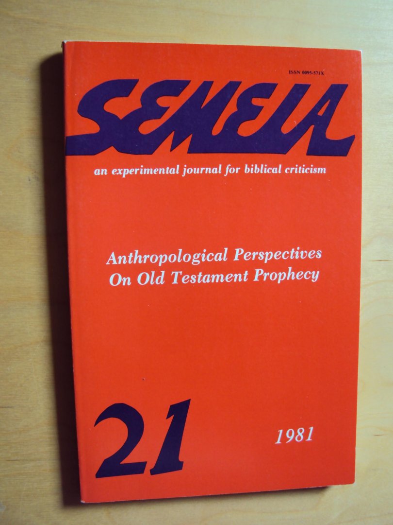 Culley, Robert C. / Thomas W. Overholt (eds.) - Semeia 21. Anthropological Perpectives On Old Testament Prophecy
