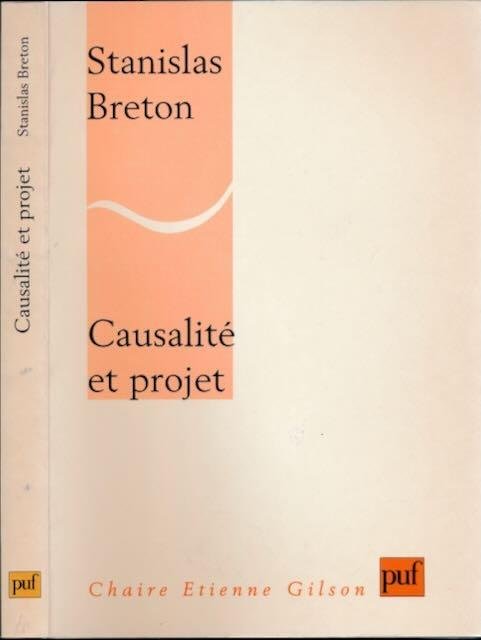 Breton, Stanislas. - Causalité et Projet.