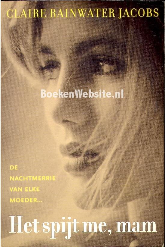 Jacobs, Claire Rainwater - Het spijt me, mam
