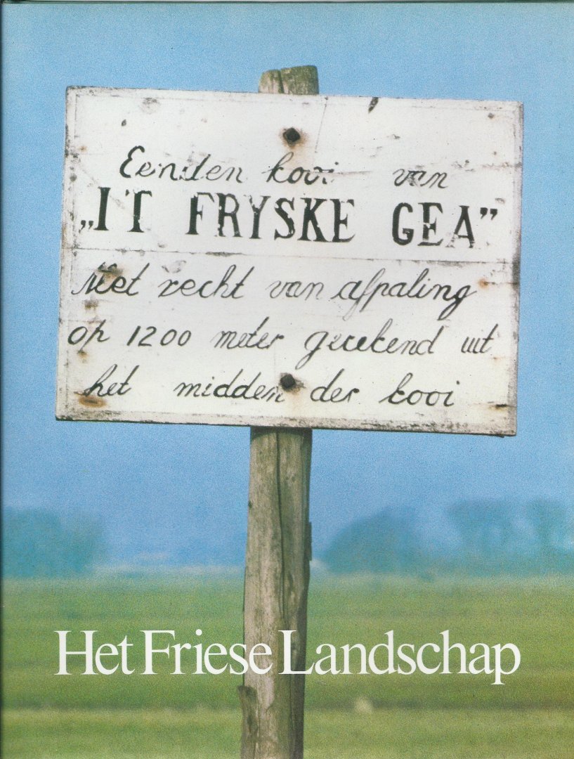 eindredakteur Ir J.Vlieger-Tjalleberd - Fryske gea friese landschap / druk 1