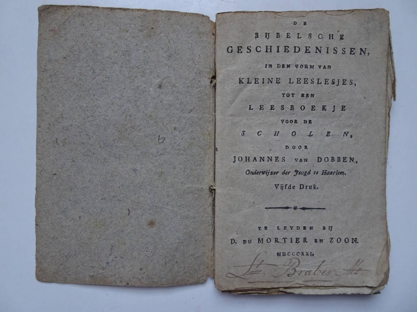 Dobben, Johannes van. - De bijbelsche geschiedenissen, in den vorm van kleine leeslesjes, tot een leesboekje voor de scholen.