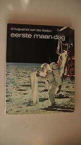 A. huguenot van der Linden - - Eerste maan-dag